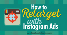Retargeting bằng quảng cáo Instagram như thế nào? (P2) Retargeting bằng quảng cáo Instagram như thế nào? (P2)