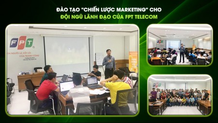 Đào Tạo Marketing Cho Cấp Quản Lý Lãnh Đạo FPT Telecom