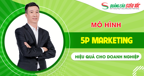 5P Là Gì? Phân Tích Mô Hình 5P Trong Marketing Hiệu Quả