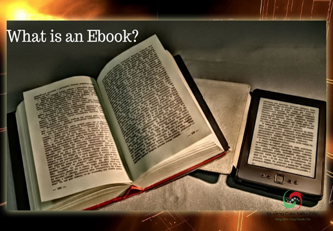 EBOOK Là Gì ? Khác Nhau Giữa Ebook So Với Sách Thông Thường