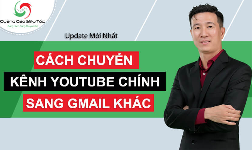 Cách Chuyển Kênh Youtube Sang Gmail Khác Đơn Giản Nhất 2024