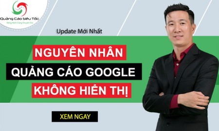 11 nguyên nhân chạy quảng cáo Adword không hiển thị và xử lý 11 nguyên nhân chạy quảng cáo Adword không hiển thị và xử lý