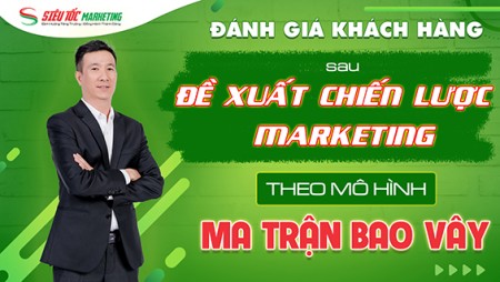 Đánh Giá Của Khách Hàng Sau Buổi Trình Bày ĐỀ XUẤT CHIẾN LƯỢC MARKETTING