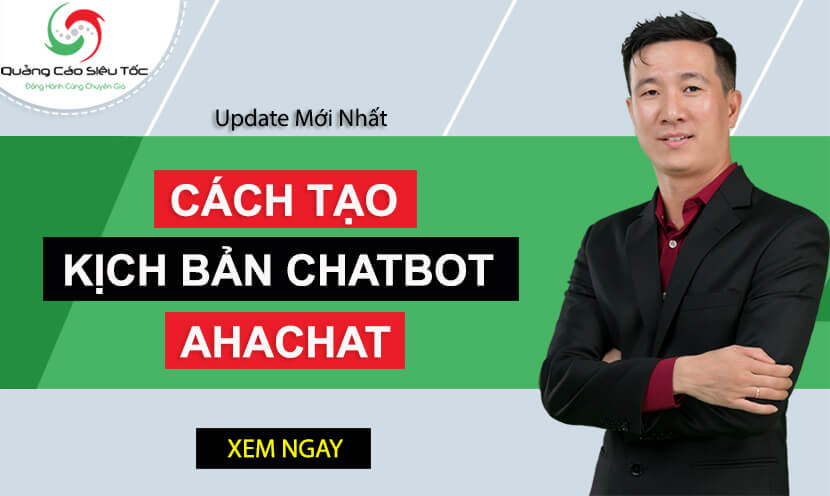 Hướng dẫn tạo kịch bản chatbot hay nhất trên Ahachat