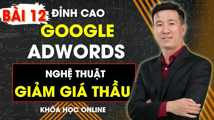 Bài 12: CÁC LOẠI ĐỐI SÁNH TỪ KHÓA GOOGLE ADS | Khóa Học Quảng Cáo Google Adwords