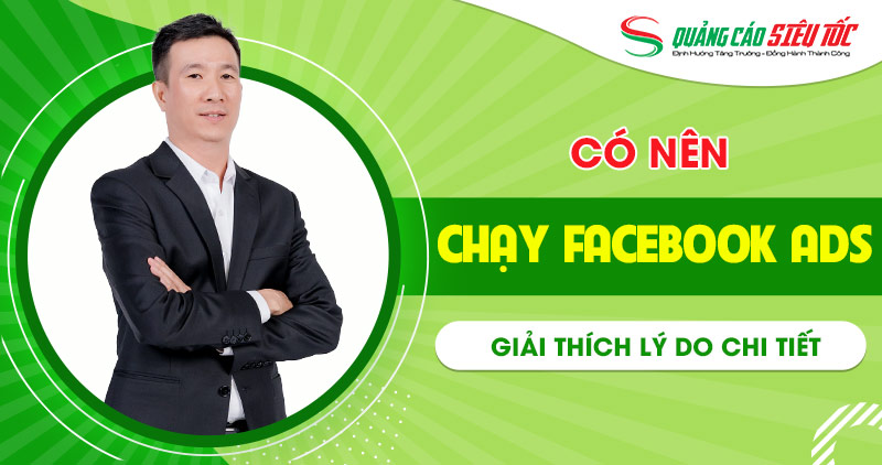 Có nên chạy quảng cáo trên Facebook hay không 