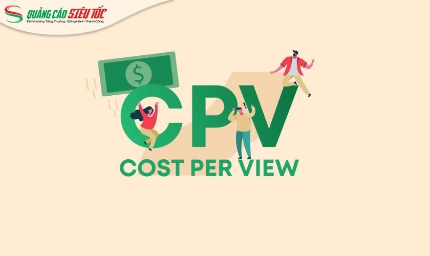 Mức giá mỗi lượt xem (CPV - Cost Per View)