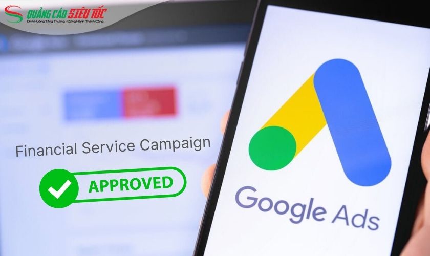Google Ads Policy vẫn chấp nhận quảng cáo liên quan dịch vụ tài chính nếu đủ điều kiện