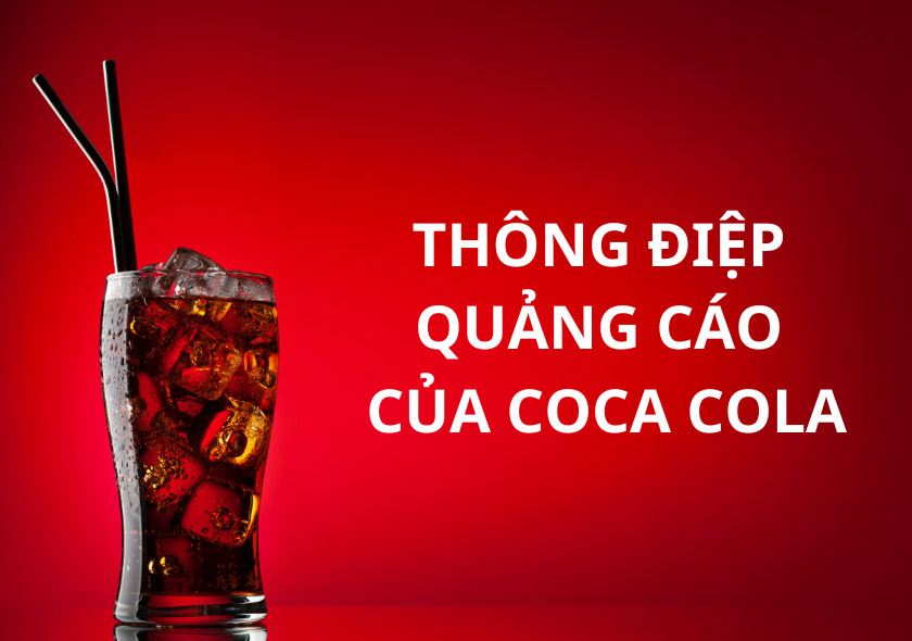 Thông điệp quảng cáo của Coca-Cola là gì?