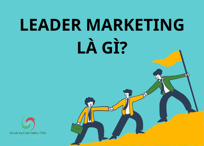 Khái niệm về Leader Marketing