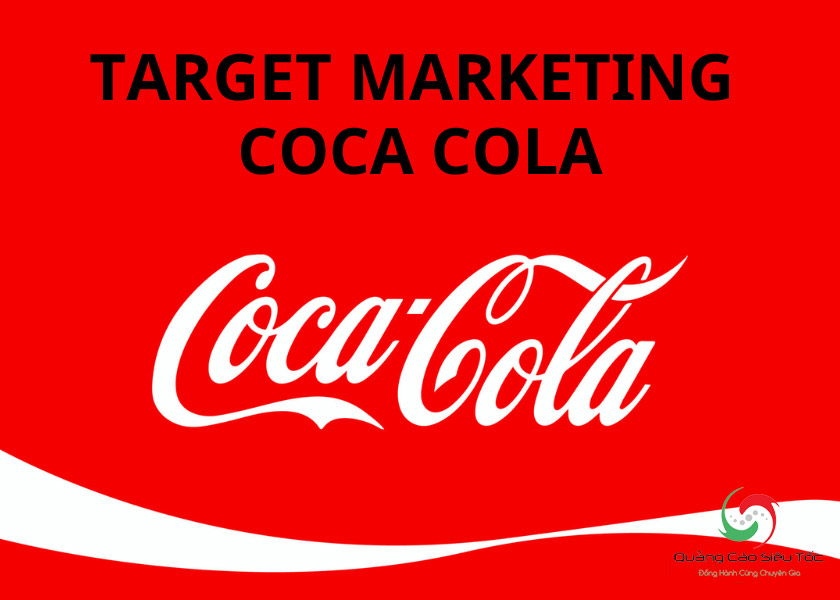 Ví dụ về thị trường mục tiêu Target market của Coca-Cola