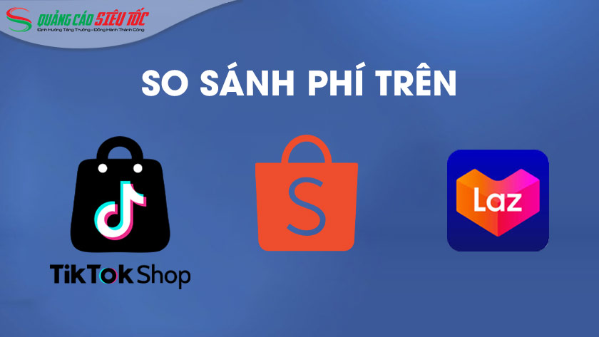 So sánh phí bán hàng trên TikTok với các sàn TMĐT khác