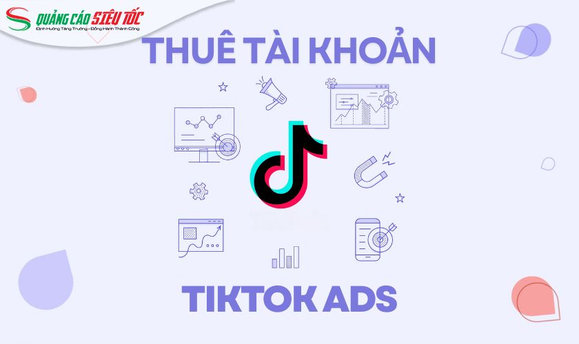 Thuê tài khoản TikTok Agency