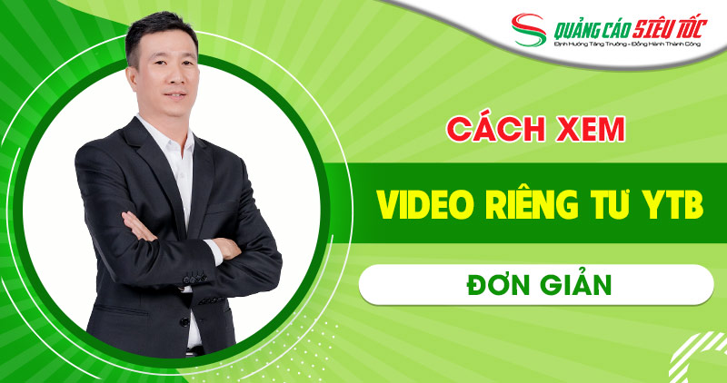 Cách xem video riêng tư trên Youtube Cách xem video riêng tư trên Youtube