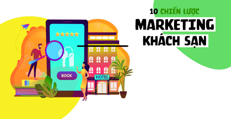 10 cách Marketing khách sạn hiệu quả