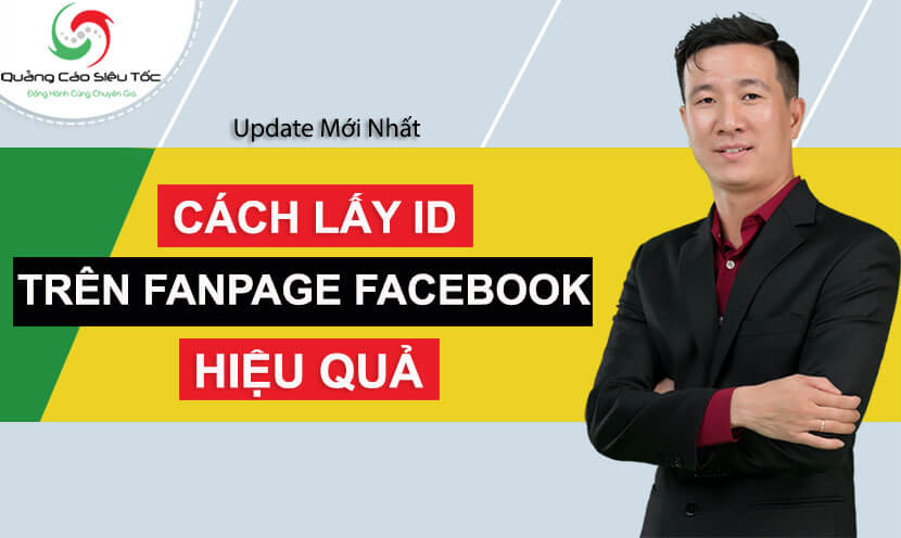 Cách Lấy Id Fanpage Facebook | Lấy Id Bài Viết Nhanh Nhất