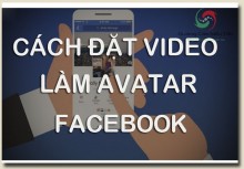 Cách Cài Avatar Video Facebook Đơn Giản Nhất Cách Cài Avatar Video Facebook Đơn Giản Nhất