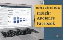 4 cách Sử Dụng Công Cụ Facebook Audience Insights Hiệu Quả 4 cách Sử Dụng Công Cụ Facebook Audience Insights Hiệu Quả
