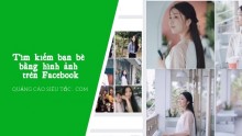 Hướng dẫn cách tìm kiếm bạn bè bằng hình ảnh trên Facebook Hướng dẫn cách tìm kiếm bạn bè bằng hình ảnh trên Facebook